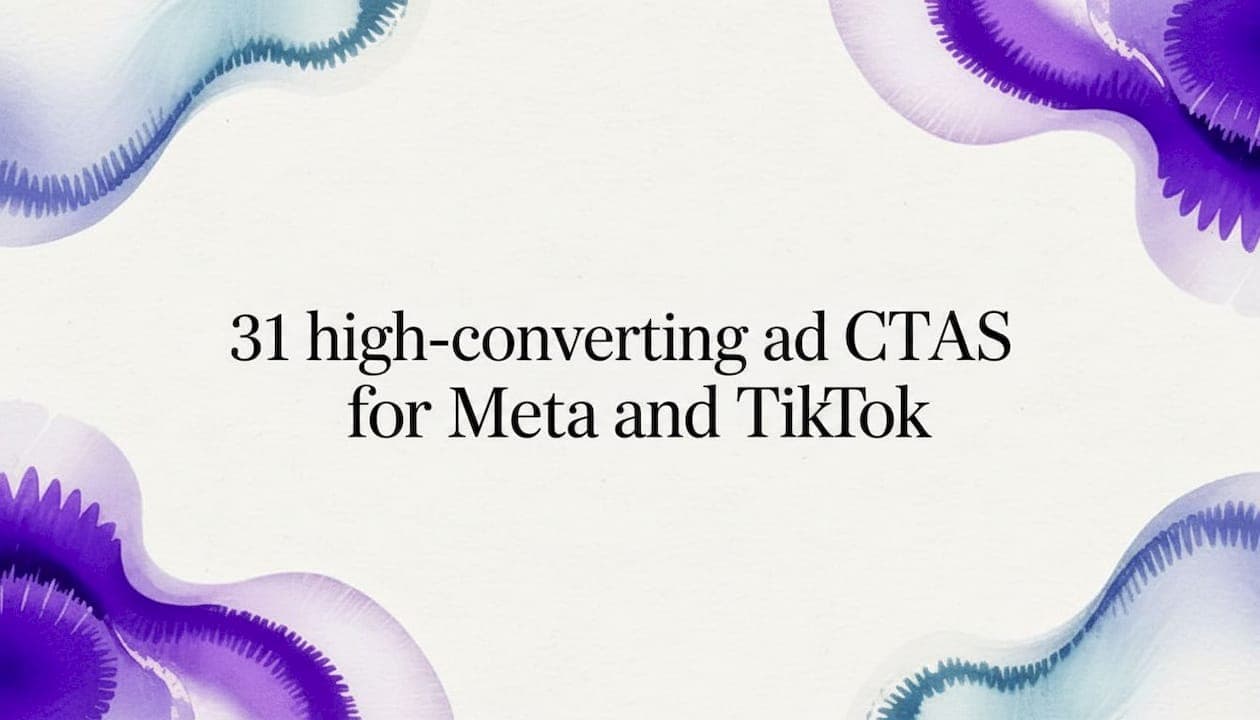 31 high-converting ad CTAs for Meta and TikTok